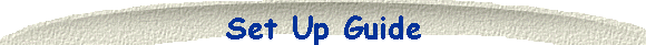 Set Up Guide